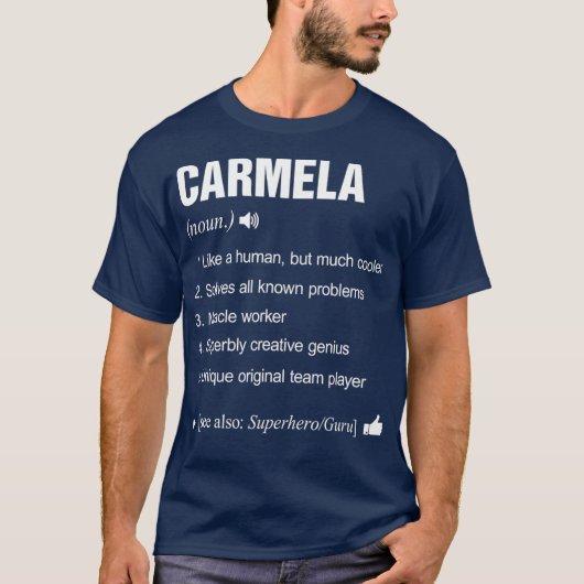 Carmela Name Definition Bedeutung Familie Funny T-Shirt (Vorderseite)