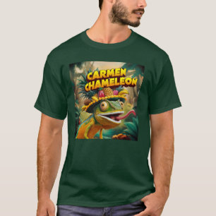 Carmen Carmen Carmen.. Chameleon T-Shirt