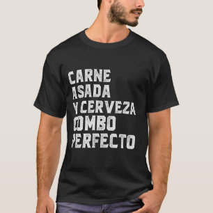 Carne Asada Funny Mexican Food Comida Mexicana Cam T-Shirt