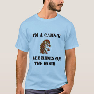 Carnie… Fahrten auf die Stunde T-Shirt