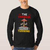 Carnival The Carousel Never Stops Turning T-Shirt (Vorderseite)