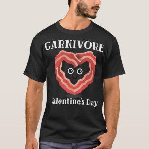 Carnivore Valentinstag Geschenk Bacon Herzlich Wil T-Shirt