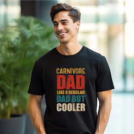 Carnivore-Vater wie ein regelmäßiger Vater, aber C T-Shirt