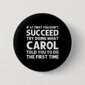 Carol Name D Birthday Funny Christmas J T Shirt Button (Vorderseite)