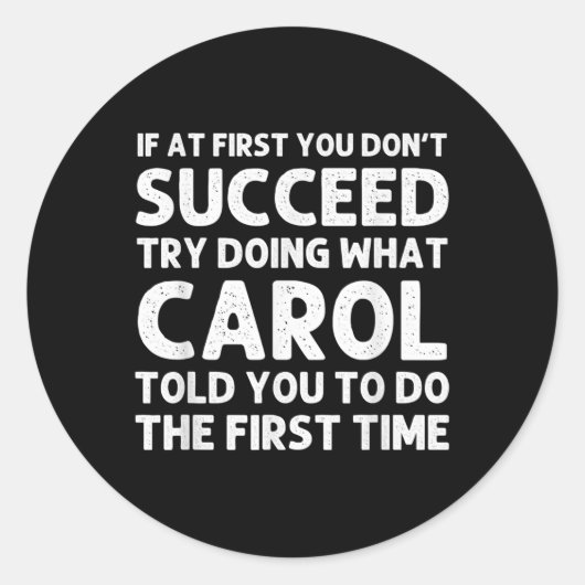 Carol Name D Birthday Funny Christmas J T Shirt Runder Aufkleber (Vorderseite)