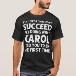 CAROL Name Personalized Birthday Funny Christmas J T-Shirt<br><div class="desc">CAROL Name Personalisiert Geburtstag Funny Christmas Joke</div>