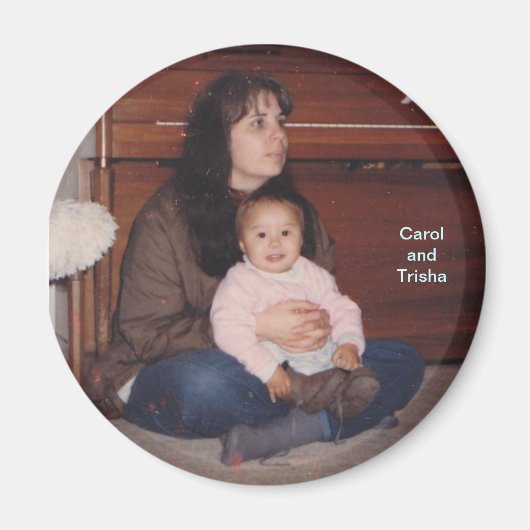 Carol und Trisha-Magnet Magnet (Vorne)