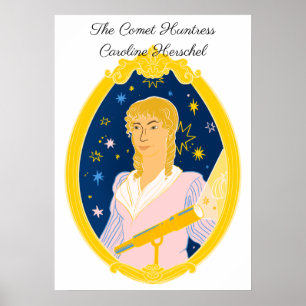 Caroline Herschel, Comet Huntress Poster