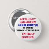 Caroline Kennedy ist WIE ein Genie, ", das SIE Button (Vorne & Hinten)