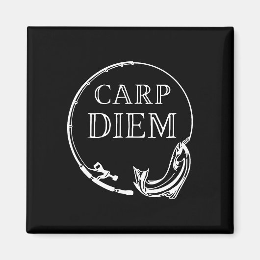 Carp Diem Seize der Carp Funny Fishing Carem Diem Magnet (Vorne)