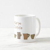 Carpe Covfefe Tasse (VorderseiteRechts)