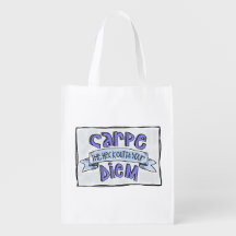 Carpe das Mist outta Ihre diem wiederverwendbare