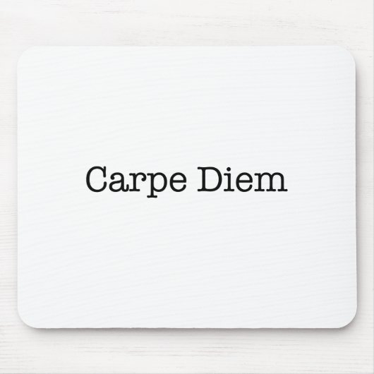Carpe Diem ergreifen das Tageszitat - Zitate Mousepad (Vorne)