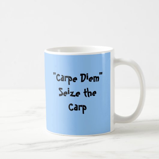 "Carpe Diem " ergreifen den Karpfen Kaffeetasse (Rechts)