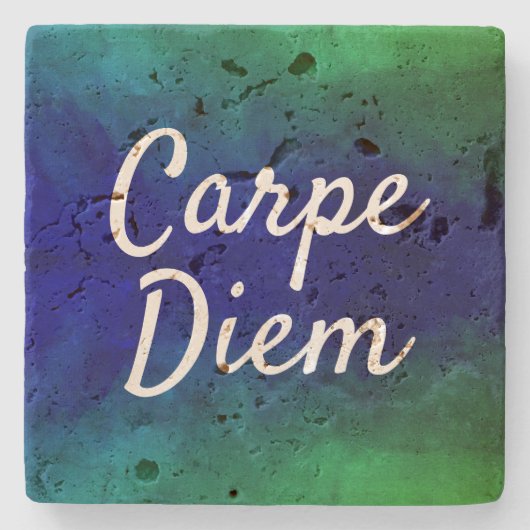 Carpe Diem motivierend Zitat blaues u. grünes Steinuntersetzer (Vorderseite)