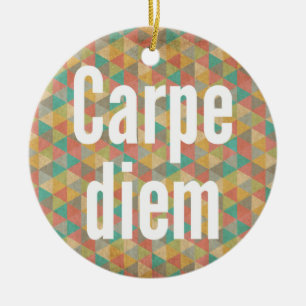Carpe diem Nutze den Tag Farbige Dreiecke Keramikornament