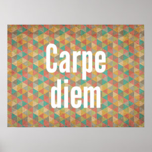 Carpe diem, Seize the day, Geometrisches Muster Poster