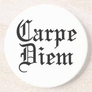 Carpe Diem - Seize the day - Latin Phrase Getränkeuntersetzer