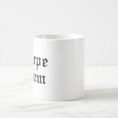 Carpe Diem - Seize the day - Latin Phrase Kaffeetasse (Mittel)