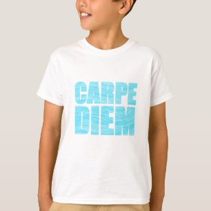 Carpe Diem T - Shirt
