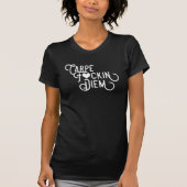 Carpe F Diem T-Shirt (Vorderseite)