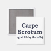 Carpe Scrotum Magnet (Vorderseite/Rückseite)