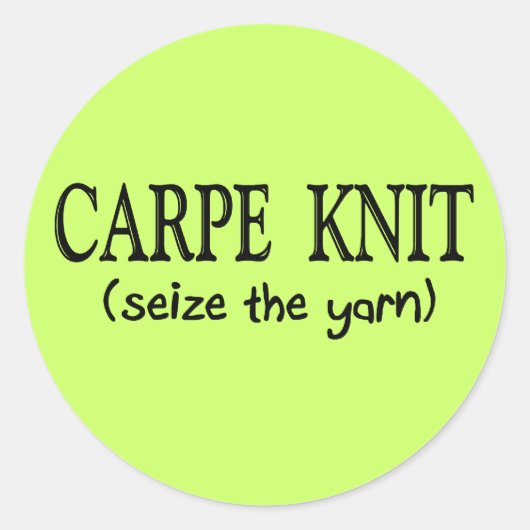 Carpe Strick (Seize the garn) Knittergeschenke Runder Aufkleber (Vorderseite)