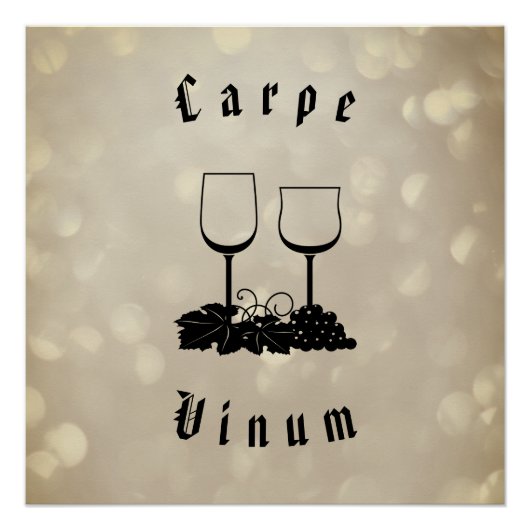 Carpe Vinum (den Wein beschlagnahmen) Poster (Vorderseite)