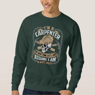 Carpenter Funny Cabinemaker Men Woodworker Sweatshirt