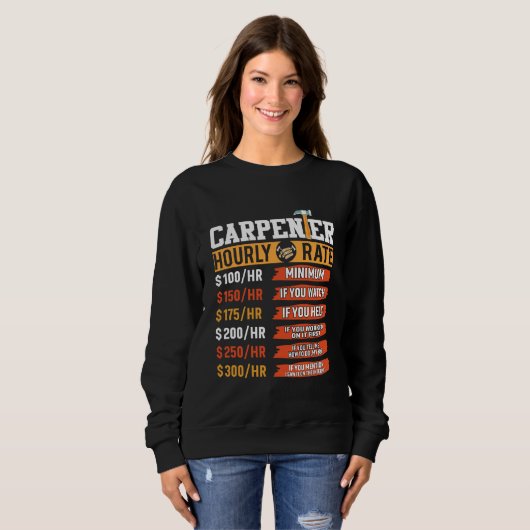 Carpenter Hourly Rate Father's Day Carpenter Sweatshirt (Vorne ganz)