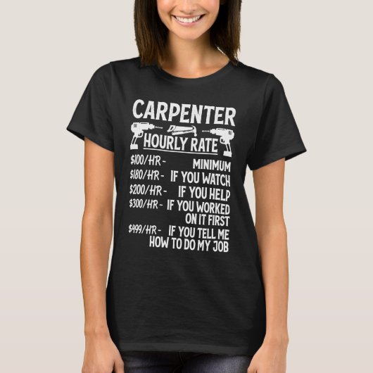 Carpenter Hourly Rate For Woodworker  Carpenter Re T-Shirt (Vorderseite)