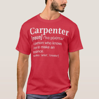 Carpenter Joiner Gift Funny Clever Definition Know T-Shirt