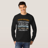Carpenter  Quotes Carpenter T-Shirt (Vorne ganz)