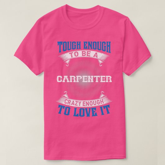 CARPENTER, stark genug, um ein CARPENTER zu sein T-Shirt (Design vorne)
