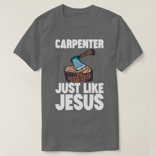 Carpenter wie Jesus 2 T-Shirt (Design vorne)