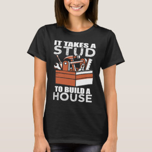 Carpenter zum Bau eines Hauses braucht ein Stuhl T-Shirt