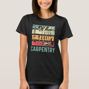 Carpentry Builder T-Shirt