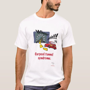 Carpool-Tunnel T-Shirt