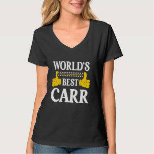Carr Surname Funny Team Familie Nachname World's B T-Shirt