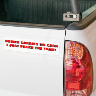 Carries No Cash, I Just Bought Gas Bumper Sticker Autoaufkleber