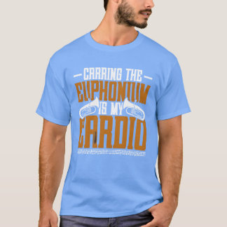 Carringhe Euphonium Is My Cardio retro T-Shirt