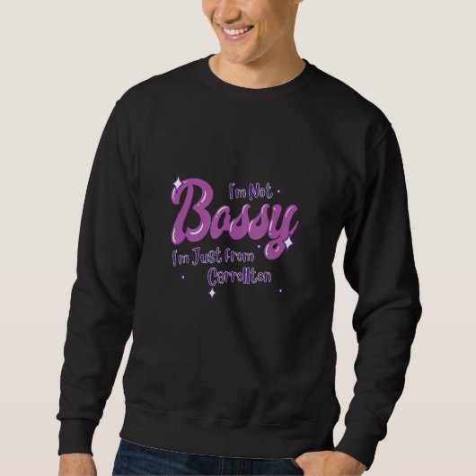 Carrollton National Funny State Flag Pride Bossy Sweatshirt (Vorderseite)