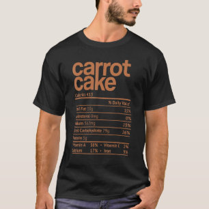 Carrot Cake Nutrition Fact Erntedank Weihnachten T-Shirt