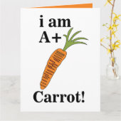 Carrot I am A+ Funny Carrot Karte (Gelbe Blume)