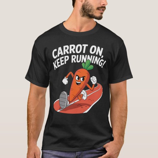 Carrot On, Behaltend Laufen T-Shirt (Vorderseite)