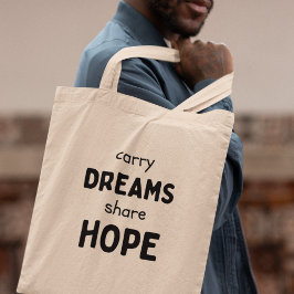 Carry Dreams Share Hope Inspiration Geschenk Tragetasche