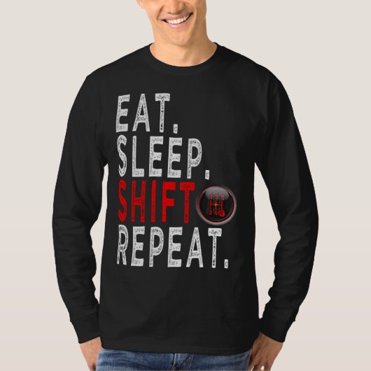 Cars Enthusiasts eat sleep Shift Repeat T-Shirt (Vorderseite)