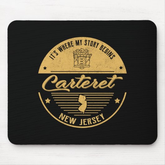 Carteret New Jersey Its Where My Story Begins Mousepad (Vorne)