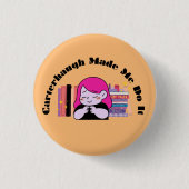 Carterhaugh machte mich zum "Do it Button" Button (Vorderseite)