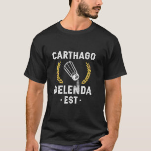 Carthago Delenda Est Carthage Roman Reich Salz SP T-Shirt